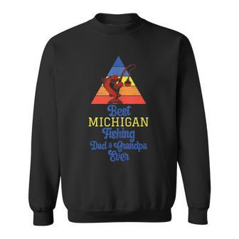 Best Michigan Fishing Dad And Grandpa Ever Dad Loves Fishing Sweatshirt | Mazezy DE