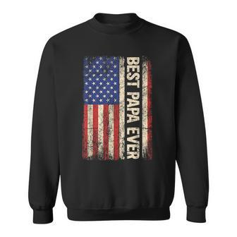Best Papa Ever Us American Flag Gifts For Fathers Day Men Sweatshirt - Seseable
