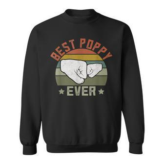 Best Poppy Ever Funny Happy Fathers Day Grandpa Gift For Mens Sweatshirt | Mazezy