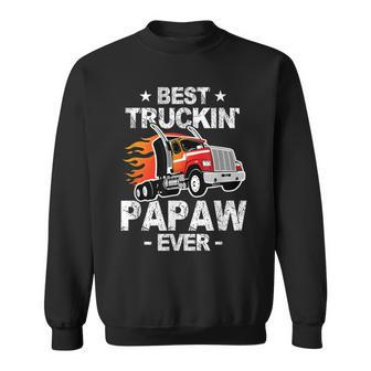 Best Truckins Papaw Ever Trucker Grandpa Truck Gift Sweatshirt | Mazezy AU