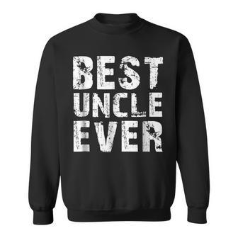 Best Uncle Ever Gift For Father & Uncle Sweatshirt | Mazezy