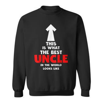 Best Uncle In The World Uncle Gift From Niece Nephew Sweatshirt | Mazezy