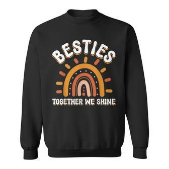 Besties Together We Shine Bff Best Friends Bestie Sweatshirt | Mazezy