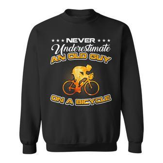 Bicycle Never Underestimate An Old Guy On A Bicycle Sweatshirt - Seseable