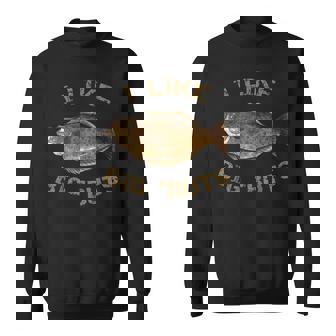 I Like Big 'Buts Halibut For Halibut Fishing Sweatshirt | Mazezy