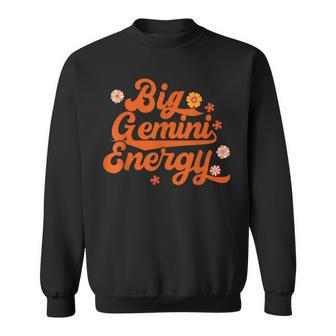 Big Gemini Energy Groovy Zodiac Sign Astrology Horoscope Sweatshirt | Mazezy