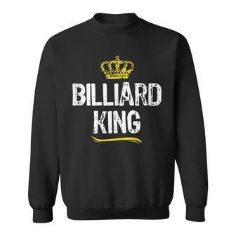 Billiard King Men Boys Pool Player Funny Cool Gift King Funny Gifts Sweatshirt | Mazezy