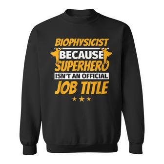 Biophysicist Humor Sweatshirt | Mazezy