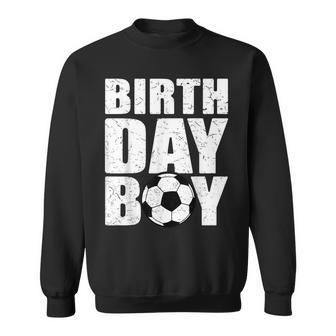 Birthday Boy Soccer Player Striker Goalie Goalkeeper Kids Soccer Funny Gifts Sweatshirt