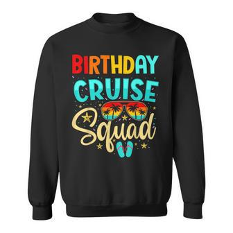 Birthday Cruise Squad Cruising Vacation Funny Crew  Sweatshirt