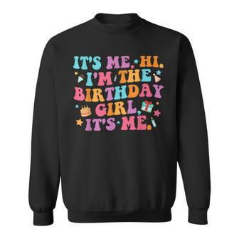 Birthday Party Its Me Hi Im The Birthday Girl Its Me Sweatshirt | Mazezy