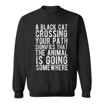 A Black Cat Crossing Your Path Spooky Sweatshirt | Mazezy