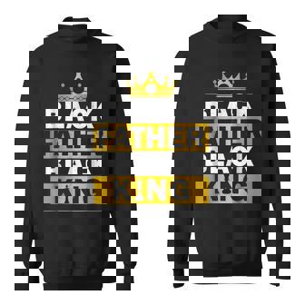 Black Father Black King African American Dad Fathers Day Sweatshirt | Mazezy