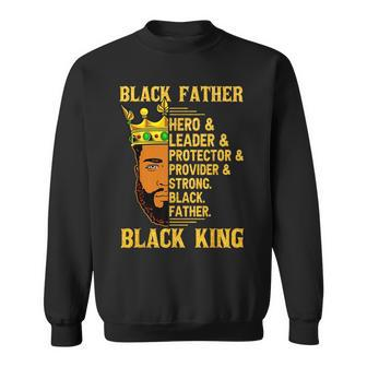 Black Father Junenth Black King Fathers Day Dad Papa Sweatshirt | Mazezy