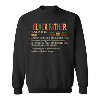Black Father Noun Father Day African American Dad Black King Gift For Mens Sweatshirt | Mazezy