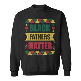 Black Fathers Matter Melanin 1865 Junenth Fathers Day Sweatshirt | Mazezy