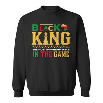 Black King The Most Powerful Piece In The Game Fathers Day Sweatshirt | Mazezy