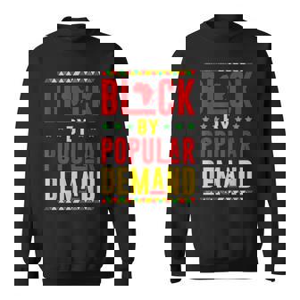Black Popular Demand African American Melanin Black History Sweatshirt - Seseable