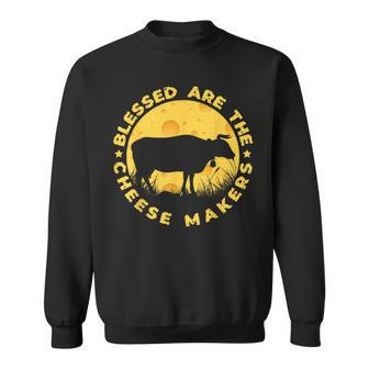 Blessed Are The Cheese Makers Food Cheese Sweatshirt | Mazezy