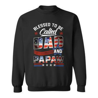 Blessed To Be Called Dad And Papaw Fathers Day America Flag Gift For Mens Sweatshirt | Mazezy