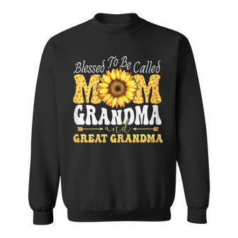Blessed To Be Called Mom Grandma Great Grandma Mothers Day Gift For Womens Sweatshirt - Seseable
