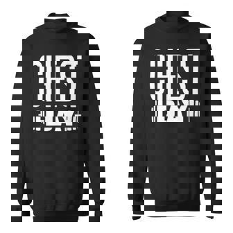 Bodybuilding Workout Fitness Gym Muscles Chest Day Sweatshirt - Monsterry