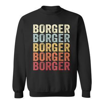 Borger Texas Borger Tx Retro Vintage Text Sweatshirt | Mazezy CA