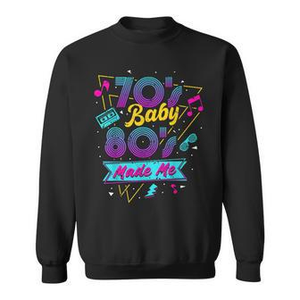 Born In The 70S But The 80S Raised Me 80S Costume Sweatshirt | Mazezy