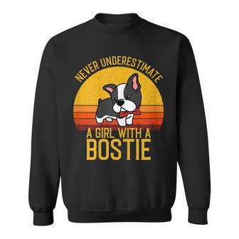Boston Terrier Never Underestimate A Girl With A Bostie Boston Funny Gifts Sweatshirt | Mazezy