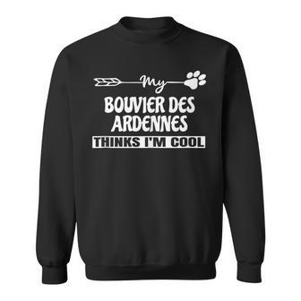 Bouvier Des Ardennes Owners Sweatshirt | Mazezy