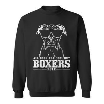 Boxer All Dogs Are Cool But Boxers Rule Sweatshirt | Mazezy