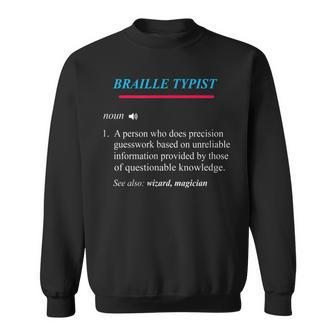 Braille Typist Definition Sweatshirt | Mazezy