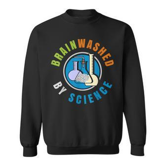 Brainwashed By Science Sweatshirt | Mazezy