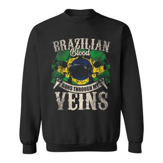 Brazilian Blood Runs Through My Veins Sweatshirt - Seseable