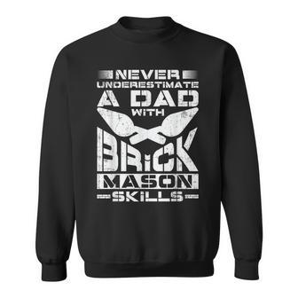 Brick Mason Never Underestimate Dad Skills Bricklayer Sweatshirt - Seseable