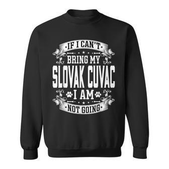 Bring My Slovak Cuvac Slovak Cuvac Dog Owner Sweatshirt | Mazezy