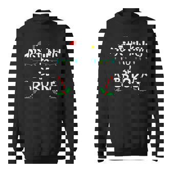 Most Like To Be Broke Christmas Xmas Family Matching Sweatshirt - Thegiftio UK
