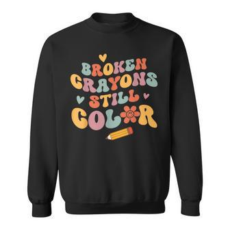 Broken Crayons Still Color Mental Health Awareness Mind Sweatshirt - Seseable