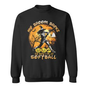 My Broom Broke So Now I Play Softball Baseball Halloween Sweatshirt - Seseable
