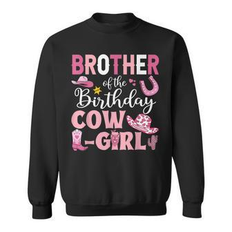 Brother Of The Birthday Cowgirl Rodeo Party Bday Girl Party Sweatshirt | Mazezy