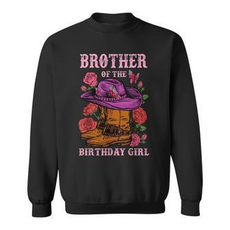 Brother Of The Birthday Girl Pink Boots Cowgirl Matching Funny Gifts For Brothers Sweatshirt | Mazezy