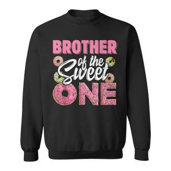 Brother Of The Sweet One Birthday 1St B-Day Donut One Party Sweatshirt | Mazezy DE