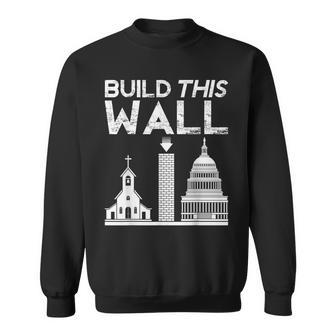 Build This Wall Separation Of Church And State Usa Sweatshirt | Mazezy