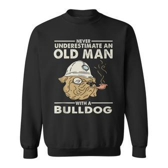 Bulldog Lover Never Underestimate An Old Man With A Bulldog Sweatshirt - Seseable