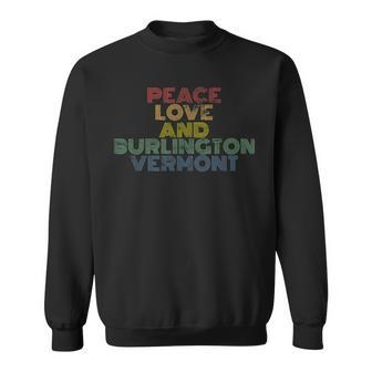 Burlington Vermont Peace Love Retro 70S Vintage Sweatshirt | Mazezy AU