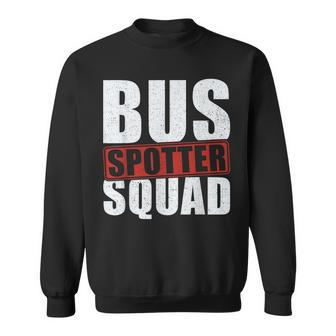 Bus Spotter Bus Spotting Bus Spotter Squad Sweatshirt | Mazezy