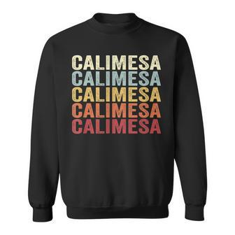 Calimesa California Calimesa Ca Retro Vintage Text Sweatshirt | Mazezy