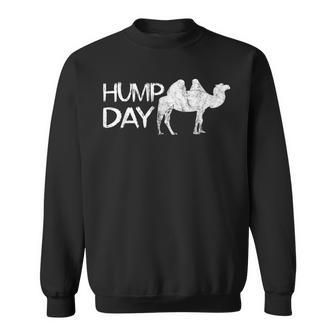 Camel Hump Day Hump Day Camel Arabian Camel Animal Sweatshirt | Mazezy