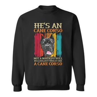 Cane Corso For A Cane Corso Owner Cane Corso Breeder Sweatshirt | Mazezy