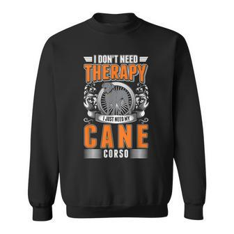 Cane Corso Therapy Italian Mastiff Sweatshirt | Mazezy
